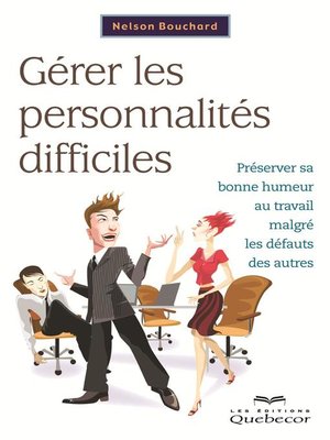 cover image of Gérer les personnalités difficiles